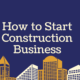 How to Start Construction Business